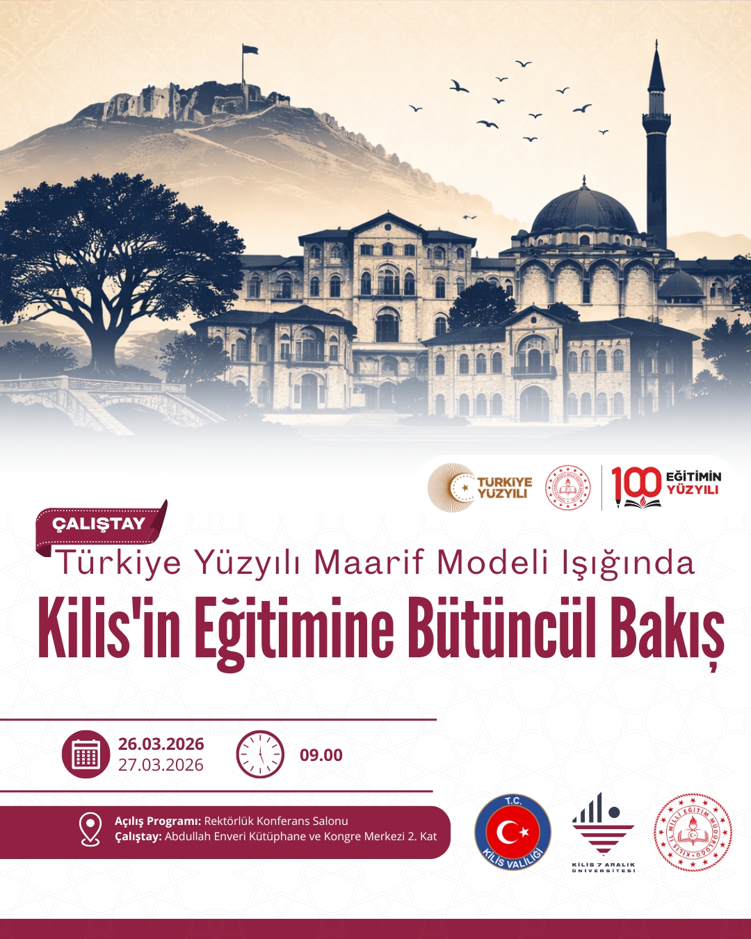 Çalıştay: "Türkiye Yüzyılı Maarif Modeli Işığında Kilis'in Eğitimine Bütüncül Bakış"