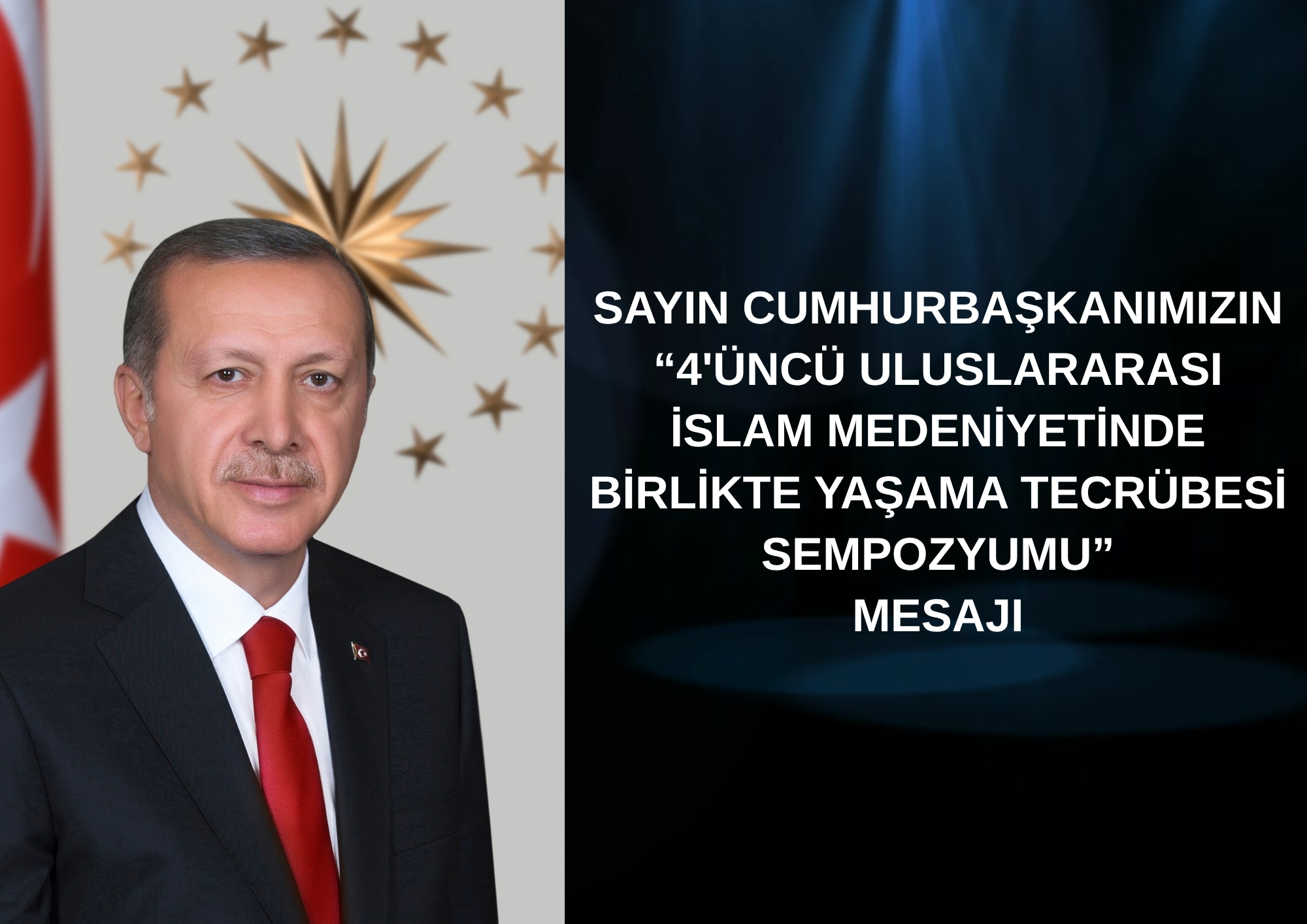 Message from the President of the Republic of Türkiye on the “4th International Symposium on the Experience of Living Together in Islamic Civilization